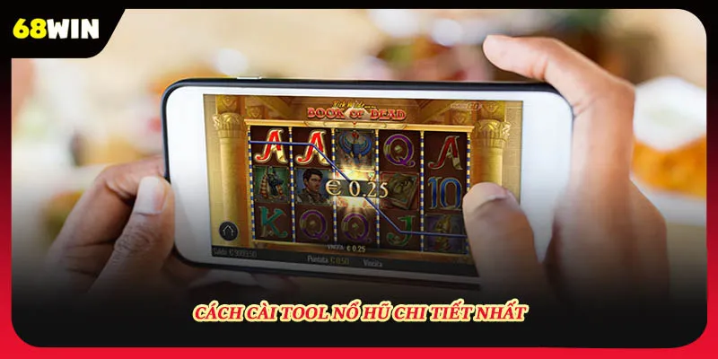 Cách cài tool nổ hũ chi tiết nhất