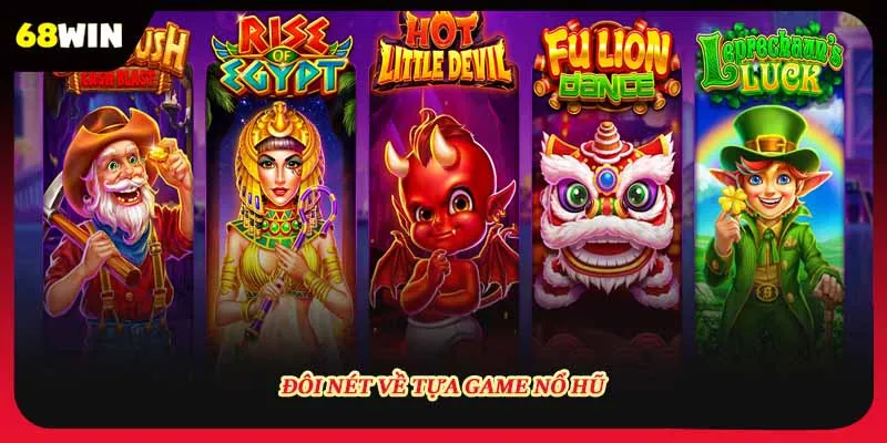 Đôi nét về tựa game nổ hũ 