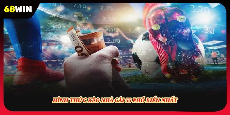 Những hình thức kèo phổ biến