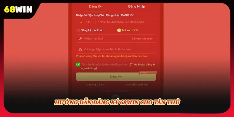 Hướng dẫn đăng ký 68win chuẩn nhất