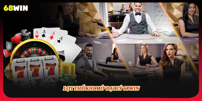 Những lợi ích khi hợp tác đại lý tại 68win