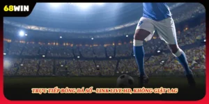 Trực Tiếp Bóng Đá Số - Link Live Hd, Không Giật Lag